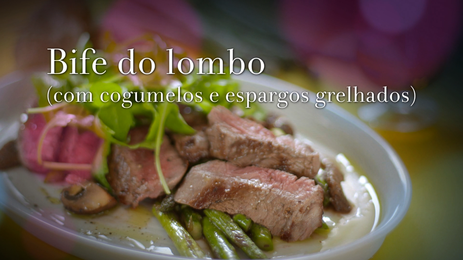 BIFE DO LOMBO COM COGUMELOS E ESPARGOS GRELHADOS