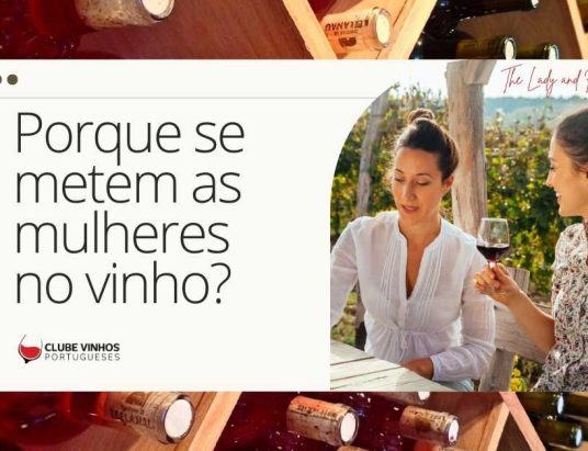 Porque se metem as mulheres no vinho?