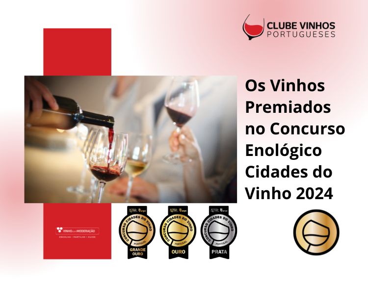 Os Vinhos Premiados no Concurso Enológico Cidades do Vinho 2024