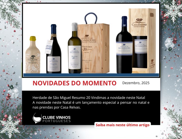 Herdade de São Miguel Resumo 20 Vindimas a novidade neste Natal