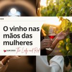 O vinho nas mãos das mulheres
