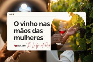 O vinho nas mãos das mulheres