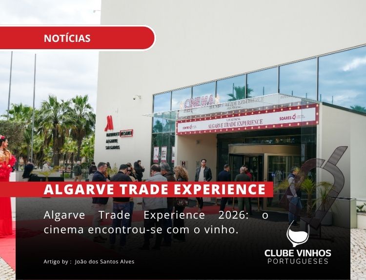 Algarve Trade Experience 2026: o cinema encontrou-se com o vinho