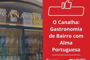 O Canalha: Gastronomia de Bairro com Alma Portuguesa